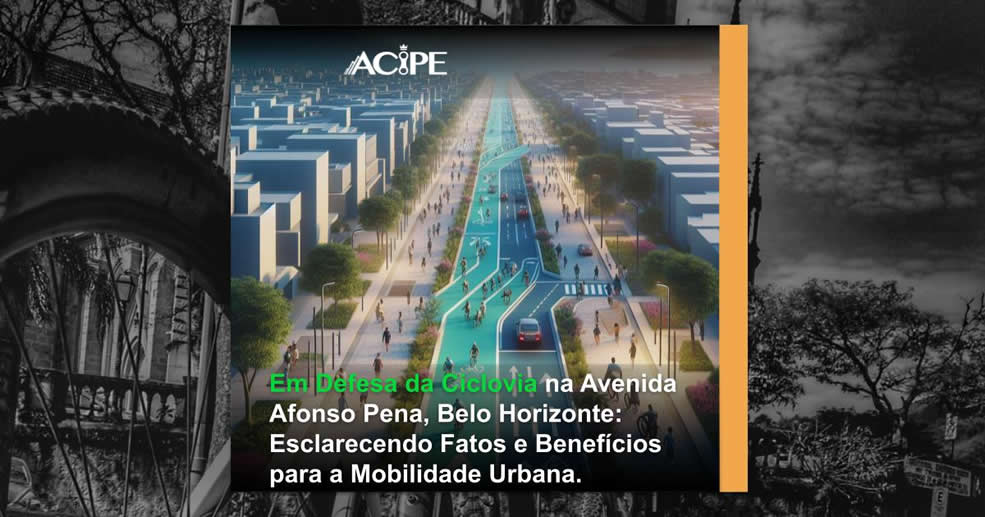 Em Defesa da Ciclovia na Avenida Afonso Pena, Belo Horizonte: Esclarecendo Fatos e Benefícios para a Mobilidade Urbana