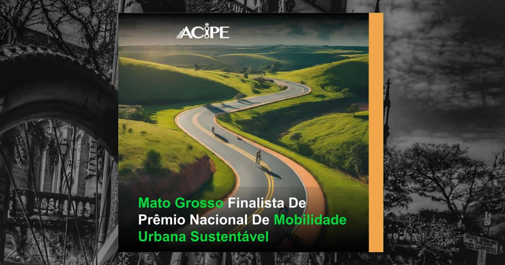 Mato Grosso Finalista De Prêmio Nacional De Mobilidade Urbana Sustentável