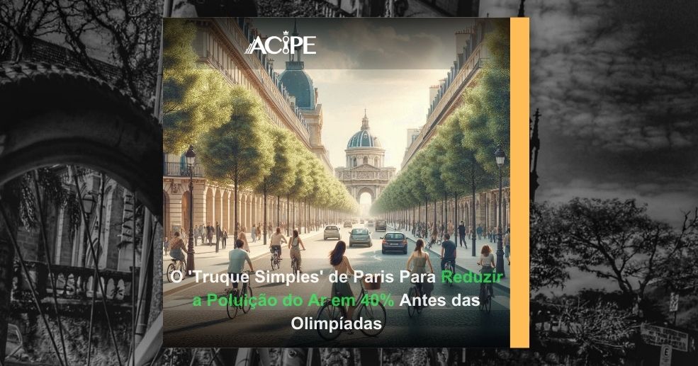 O 'Truque Simples' de Paris Para Reduzir a Poluição do Ar em 40% Antes das Olimpíadas