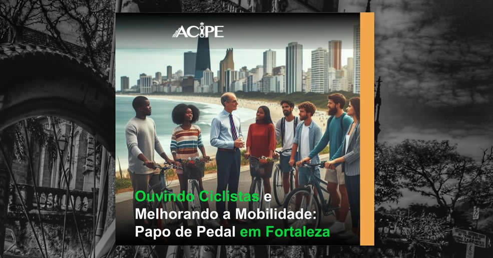 Ouvindo Ciclistas e Melhorando a Mobilidade: Papo de Pedal em Fortaleza